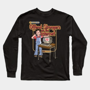 How To Offend Strangers on the Internet Long Sleeve T-Shirt